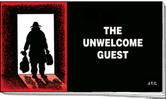 Unwelcomed Guest, The