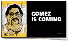 Gomez is Coming